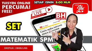 🔴 [LIVE] GERAK GEMPUR MATEMATIK SPM (2) - SET OLEH CIKGU LING #19 #TUISYENPERCUMA