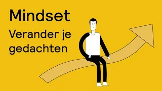 Mindset - Verander je gedachten!