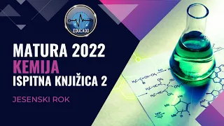 Matura 2022 - Kemija IK2 1.dio (jesenski rok)