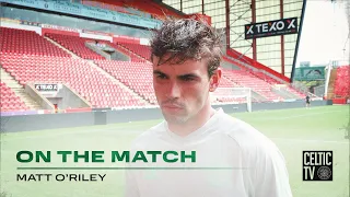 Matt O'Riley On the Match | Aberdeen 1-3 Celtic | Abada, Kyogo & O'Riley on target!