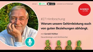 #27  Hirnforschung. Interview mit Gerald Hüther.