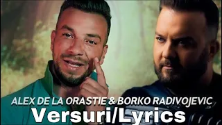 Alex de la Orastie & Borko Radivojevic - Ochii tai sa vada Lyrics/ versuri