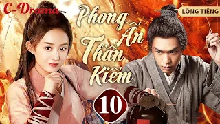 PHONG ẤN THẦN KIẾM-Tập 10 ‖ Truyền thuyết về cặp bảo kiếm bị "phong ấn"‖Phim Quyền Đấu Hay Nhất 2024