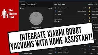 How To Integrate Xiaomi Robot Vacuums with Home Assistant