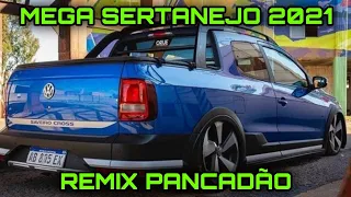 MEGA SERTANEJO 2021 - REMIX PANCADÃO *só as melhores músicas* ( DJ MÁRCIO K )