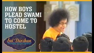 How Boys Plead Swami to Come to Hostel | Sai Darshan 281