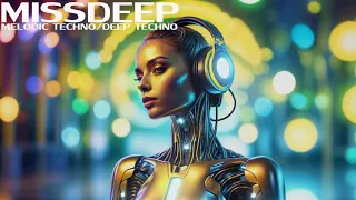 MissDeep - Melodic Techno/Deep Techno/Electronic Mix 2024 No.3