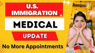 U.S. Immigration Medical Update - No More Appointments- CR-1 IR-1 | #greencard #medical