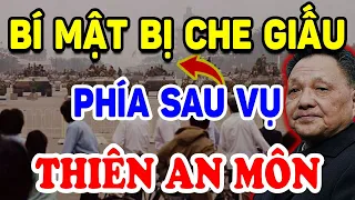 Bí Mật BỊ CHE GIẤU Phía Sau Sự Kiện THIÊN AN MÔN Mà Trung Quốc Chưa Tiết Lộ ! | Triết Lý Tinh Hoa