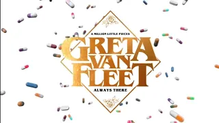 Greta Van Fleet - Always There (Lyric Video)