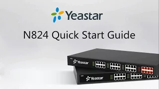 Yeastar N824 Quick Start Guide