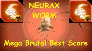 NEURAX WORM - MEGA BRUTAL BEST SCORE | Plague Inc: Evolved #4