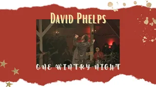 David Phelps - One Wintry Night from O Holy Night: A Live Holiday Celebration (Official Music Video)