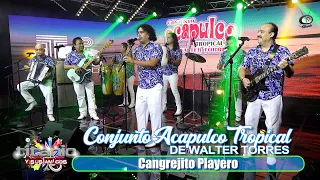 Conjunto Acapulco Tropical de Walter Torres - Cangrejito Playero (Video Oficial)