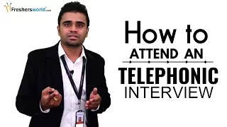 HOW TO ATTEND A TELEPHONIC INTERVIEW FOR FRESHERS - INTERVIEW TIPS