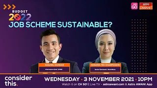 [LIVE]  Consider This: Budget 2022 - Job Scheme Sustainable?  | 3rd Nov 2021