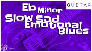 Slow Sad Emotional Blues Backing Track in Eb Minor
