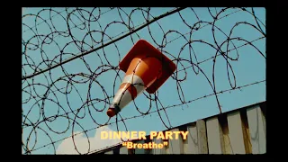 Dinner Party - "Breathe" (feat. Arin Ray) (Official Video)