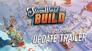 SteamWorld Build | Jingle Bolts Update