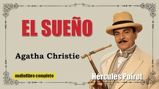 EL SUEÑO  - HERCULES POIROT - AGATHA CHRISTIE