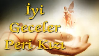 İYİ GECELER PERİ KIZI - YAZAN VE SESLENDİREN: YUNUS DEMİR