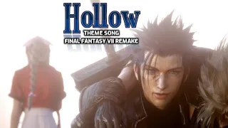 Hollow - Final Fantasy VII Remake | Theme Song | Ending + Credits