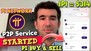 Good News 🎉 Pi Network P2P Service Started 🤩 Pi Coin Buy & Sell Update 🤯 1Pi = $314 #bitcoin #crypto