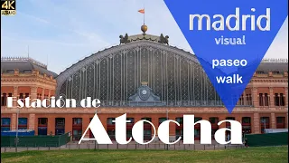 Estación ATOCHA 🚄 Madrid 4k - walk tour