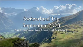 Switzerland Trip 2023 Vlog 2 | Interlaken | Harder Kulm | Lake Brienz | Grindelwald First