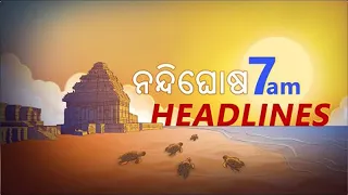 Headlines@7AM | 2nd June 2024 | Nandighosha TV