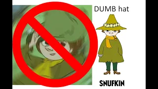 Why Snufkin is the WORST character