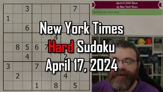 You must learn this one Sudoku trick! | NYT Hard Sudoku Walkthrough | April 17 2024
