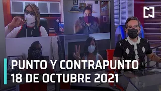 Punto y Contrapunto, con Genaro Lozano | Programa Completo - 18 de octubre de 2021