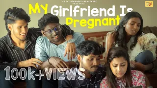 My Girlfriend Is Pregnant | Ft.Janakiraman, Vinu Priya,Sandhya | Tick Entertainment Nxt
