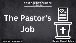 The Pastor's Job - FBC Bible Study 1-28-2024