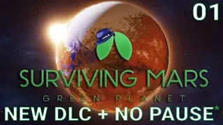 GREEN PLANET DLC! - Surviving Mars Green Planet Gameplay - Part 01 - Let's Play