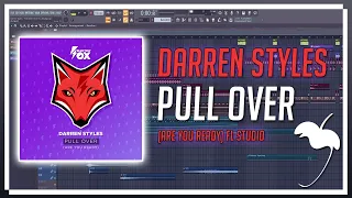 Darren Styles - Pull Over (Are You Ready) [FL Studio]