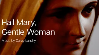 Hail Mary, Gentle Woman | Carey Landry | Catholic Hymn | Choir (SATB) with Lyrics | Sunday 7pm Choir