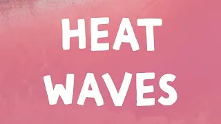 Glass Animals - Heat Waves (Lyrics)