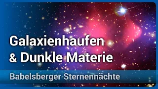 Dunkle Materie in Galaxienhaufen • Giganten im All | Ewald Puchwein