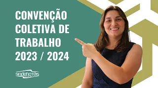 A Convenção Coletiva de Trabalho 2023 / 2024 saiu!