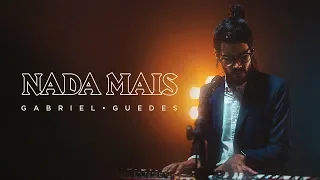 Gabriel Guedes - Nada Mais (Clipe Oficial)