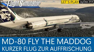 MD-80 Fly The Maddog - Kurzer Flug zur Auffrischung ★ MSFS 2020 Deutsch