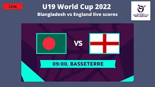 🔴Live | U19 World Cup 2022 Matches | Bangladesh vs England Live Scores