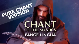 Chant of the Mystics: Pange Lingua (Pure Gregorian Chant Version)