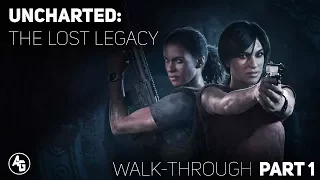 UNCHARTED: The Lost Legacy FULL Playthrough | Part 1
