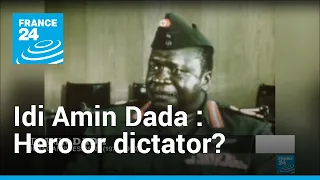 Hero or dictator? Ugandans divided over Idi Amin Dada’s legacy | Revisited • FRANCE 24 English