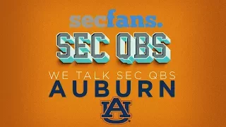 2017 SEC Quarterbacks Series: Auburn & Jarrett Stidham