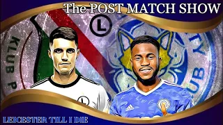 Warsaw 1-0 Leicester | European Post Match Reaction