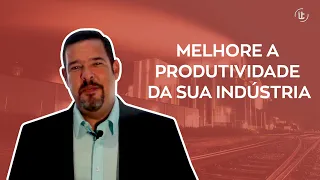 4 ESTRATÉGIAS ESSENCIAIS PARA MELHORAR A PRODUTIVIDADE DA SUA INDÚSTRIA